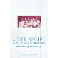 A Life Recipe Some Family History. And Many Memories. - Paperback