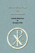 The Letter of St. Paul to the Galatians: Catholic Reflections - Paperback