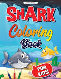 Sea Life, Shark Coloring Book for Kids: Funny Shark Coloring Pages for Girls and Boys - Paperback