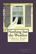 Nothing but the Weather - Paperback