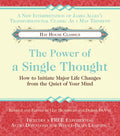 The Power of a Single Thought: How to Initiate Major Life Changes from the Quiet of Your Mind - Paperback