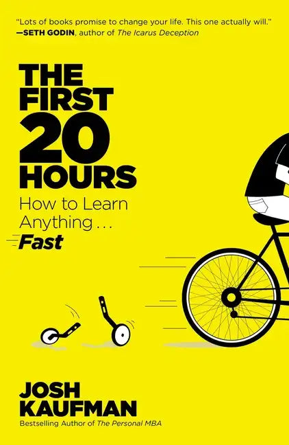 The First 20 Hours: How to Learn Anything... Fast - Paperback