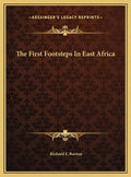 The First Footsteps In East Africa - Hardcover