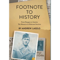 Footnote to History: From Hungary to America. The Memoir of a Holocaust Survivor - Hardcover