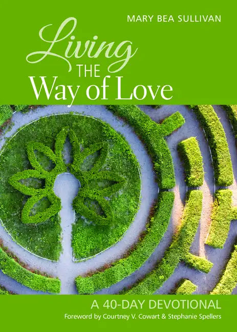Living the Way of Love: A 40-Day Devotional - Paperback