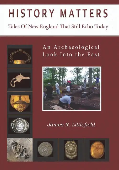 History Matters: Tales Of New England That Still Echo Today - Paperback