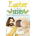 Easter is About Jesus: Family Devotions for the Easter Season - Paperback