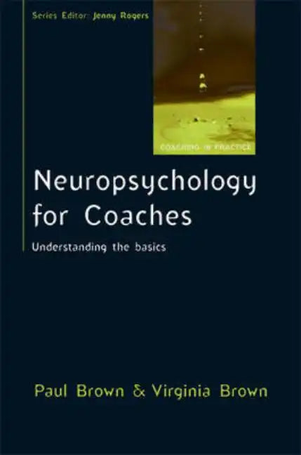 Neuropsychology for Coaches: Understanding the Basics - Paperback