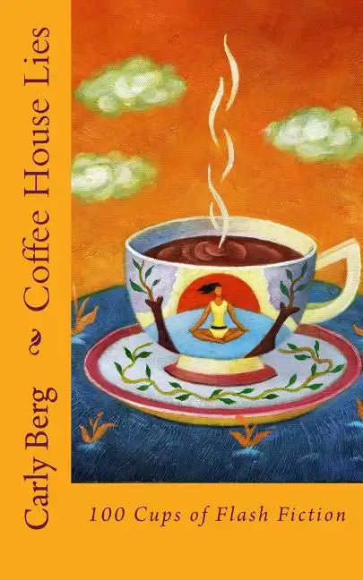 Coffee House Lies: 100 Cups of Flash Fiction - Paperback