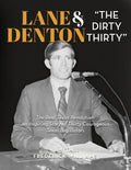 Lane Denton & "The Dirty Thirty": The Real Texas Revolution-An Inspiring Story of Thirty Courageous Texas Legislators: The Real Texas Revolution: An I - Hardcover