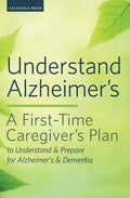 Understand Alzheimer's: A First-Time Caregiver's Plan to Understand & Prepare for Alzheimer's & Dementia - Paperback
