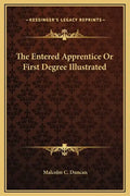 The Entered Apprentice or First Degree Illustrated - Hardcover