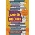 Banned Together: Our Fight for Readers' Rights - Hardcover