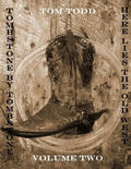 Tombstone By Tombstone: Here Lies the Old West Volume Two - Paperback