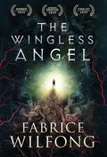 The Wingless Angel - Hardcover