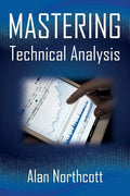 Mastering Technical Analysis: Strategies and Tactics for Trading the Financial Markets - Paperback