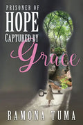 Prisoner of Hope: Captured by Grace - Paperback
