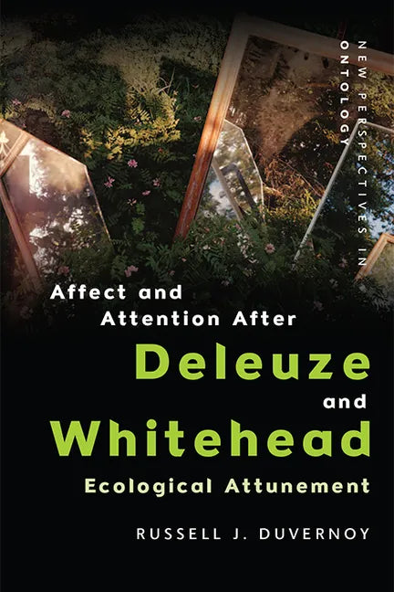 Affect and Attention After Deleuze and Whitehead: Ecological Attunement - Paperback