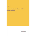 Design and Contruction of Formwork for Concrete Structures - Hardcover