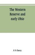 The Western Reserve and early Ohio - Paperback