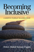 Becoming Inclusive: A Worthy Pursuit in Leadership - Paperback