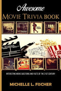 Awesome Movie Trivia: Interesting Movie Questions And Facts Of The 21st Century - Paperback