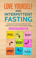 Love Yourself and Intermittent Fasting - Paperback