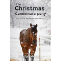 The Christmas Connemara Pony - Dyslexia Friendly - Paperback