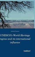 UNESCO's World Heritage regime and its international influence - Hardcover