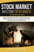 Stock Market Investing for Beginners: This Book Includes: Simple Strategies and Tactics to Make a Living from Trading and Investing. How to Understand - Paperback