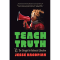 Teach Truth: The Struggle for Antiracist Education - Hardcover