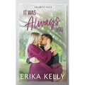 It Was Always You - Paperback