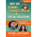 Why Are So Many Students of Color in Special Education?: Understanding Race and Disability in Schools - Paperback