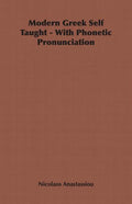 Modern Greek Self Taught - With Phonetic Pronunciation - Paperback