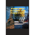Paris 2024 Olympic and Paralympic: Summer Olympics Britannica; Athletes, Venues, and More - Paperback