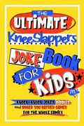 The Ultimate KneeSlappers Joke Book for Kids 7-9 with Knock Knock Jokes, Riddles & Would You Rather Games for the Whole Family: Silly & Funny Laugh Ou - Paperback