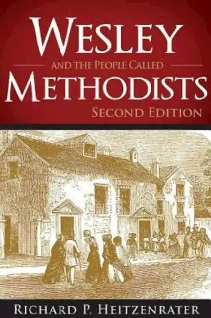 Wesley and the People Called Methodists - Paperback