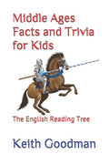 Middle Ages Facts and Trivia for Kids: The English Reading Tree - Paperback