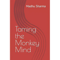 Taming the Monkey Mind - Paperback