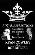 Royal Reflections: Tales from the Throne of Tinseltown - Paperback