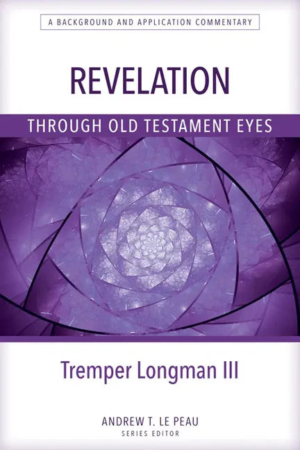 Revelation Through Old Testament Eyes - Paperback