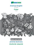 American English - Pulaar, pictorial dictionary, BW: BABADADA US English - Pulaar, visual dictionary, BW - Paperback