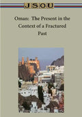 Oman: The Present in the Context of a Fractured Past - Paperback