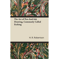 The Art of Pen-And-Ink Drawing, Commonly Called Etching - Paperback