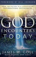 God Encounters Today: Your Invitation to a Lifestyle of Supernatural Experiences - Hardcover
