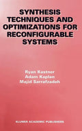 Synthesis Techniques and Optimizations for Reconfigurable Systems - Hardcover
