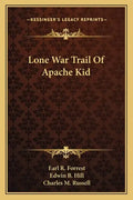 Lone War Trail of Apache Kid - Paperback