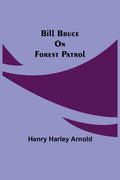 Bill Bruce on Forest Patrol - Paperback