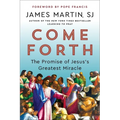 Come Forth: The Promise of Jesus's Greatest Miracle - Paperback