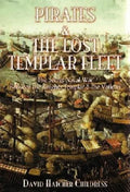 Pirates and the Lost Templar Fleet: The Secret Naval War Between the Knights Templar and the Vatican - Paperback